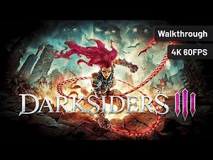 Darksiders 3 - Full Game [4K 60FPS]