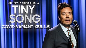 Jimmy performs a tiny song about the new COVID variant, XBB.1.5. | The Tonight Show Starring Jimmy Fallon