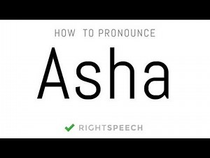 Asha - How to pronounce Asha - Indian Girl Name