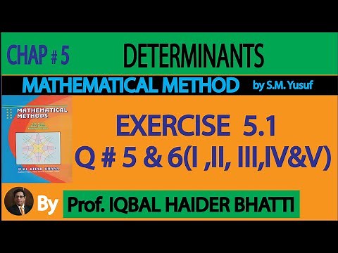 Ch# 5 | DETERMINANTS | EXERCISE 5.1 Q 5 & 6 | Mathematical Method By SM Yusuf (Lec-03)