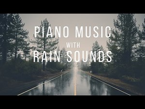 30 min Peaceful Piano Music with Soft Rain Sounds • Music for Sleeping, Relaxing and Studying