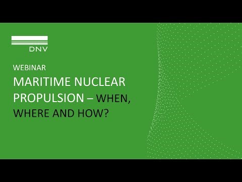 Webinar: Maritime nuclear propulsion – When, where, and how?