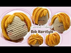 Crochet Bob Hairstyle Tutorial for Amigurumi Dolls | Easy DIY Crochet Hair Tutorial