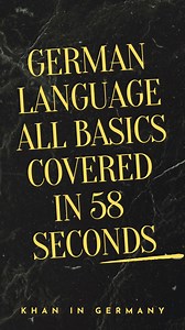 German Language All Basics Covered In 58 Seconds #germanlanguage #deutschonline #learninggermanlanguage #deutsch #learngermanonline | Khan in Germany