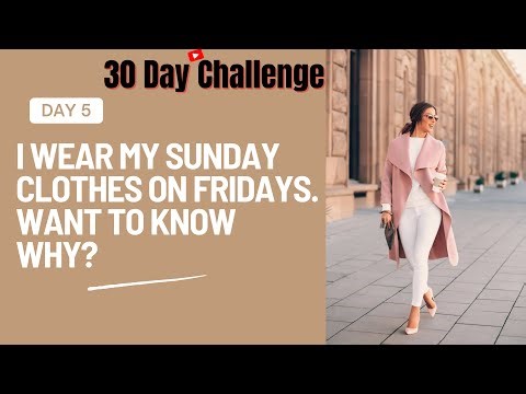 Sunday Clothes on a Friday What Makes Me Smile | Finding Joy in Everyday Life