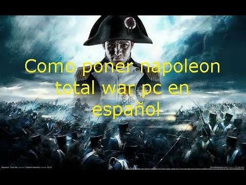 Como descargar e instalar Napoleon Total War en español
