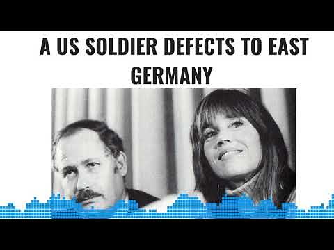 A US Soldier defects to East Germany – Part 1