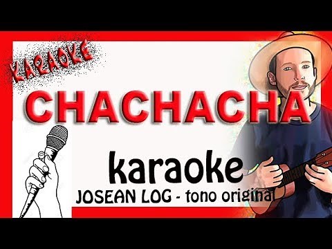 CHACHACHA karaoke josean log