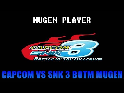 CAPCOM VS SNK 3 BATTLE OF THE MILLENNIUM MUGEN 2016