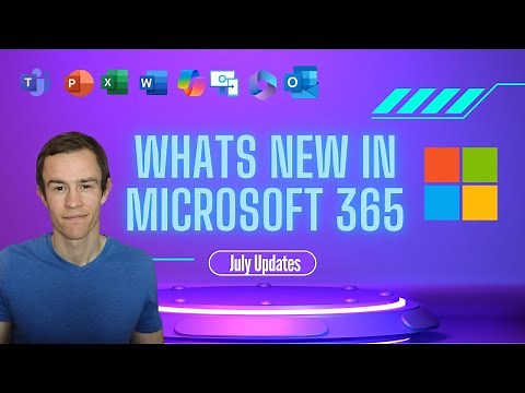 Whats new in Microsoft 365 | July Updates