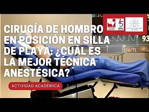 Cirugía de hombro en posición en silla de playa: ¿Cuál es la mejor técnica anestésica?
