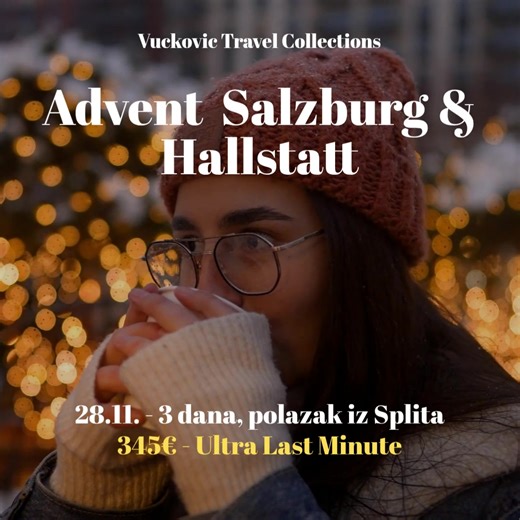 Uhvatite zadnja preostala mjesta na našoj turi Advent Salzburg & Hallstatt po Ultra Last Minute cijeni. Krecemo iz Splita 28.11., a putnici se mogu priključiti grupi na sljedećim mjestima na autocesti: Dugopolje, Vučevica, Prgomet, Vrpolje, Podi, Šibenik, Skradin, Pirovac, Benkovac, Zadar istok, Zadar zapad, Posedarje, Maslenica, Sveti Rok, Gornja Ploča, Gospić, Perušić, Otočac, Žuta lokva, Brinje, Ogulin, Vrata Jadrana. #advent #adventcalendar #božić #božićnisajam #salzburg #hallstatt | Vuckovi
