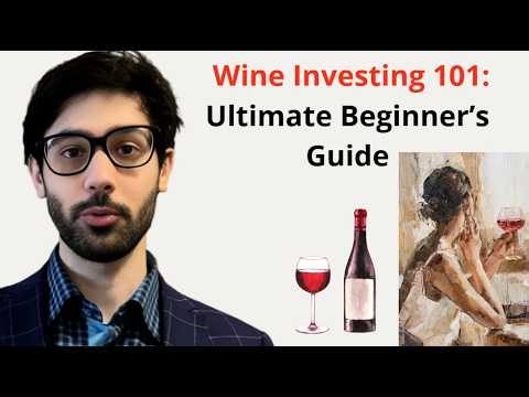 Wine Investing 101: The Complete Beginner's Guide