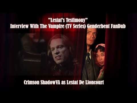 Lestat's Testimony // IWTV Fandub