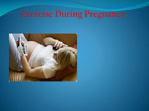 Exercise During Pregnancy - SlideServe