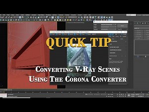 QUICK TIP: Converting V-Ray Scenes using the corona Converter