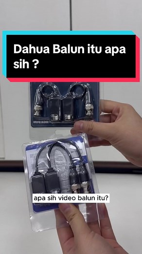 Dahua Balun: Solusi Penginstalan CCTV Terbaik