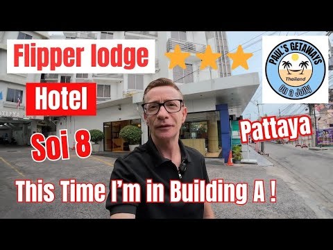 Flipper Lodge Hotel Soi 8 Pattaya – Building A... Better Than Expected 😁
