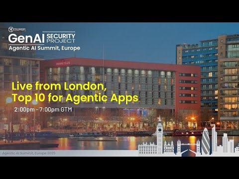 OWASP Agentic AI Security Summit - Live-Stream from London