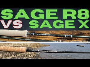 9'6" 6wt Sage R8 VS Sage X Fly Rod Comparison