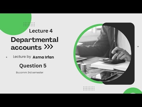Departmental account|| Question 5||Advance accounting
