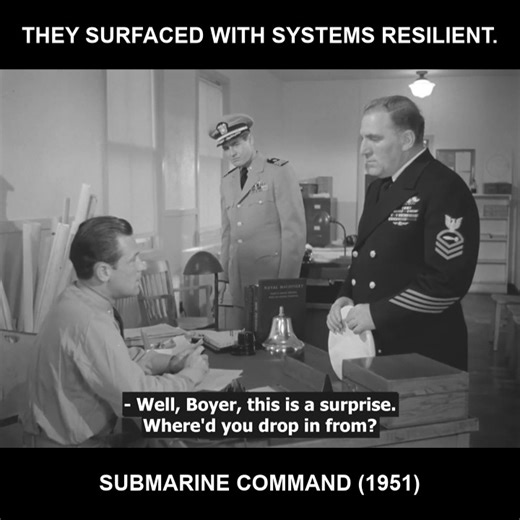 They surfaced with systems resilient. - Submarine Command (1951) | Military History Unveiled