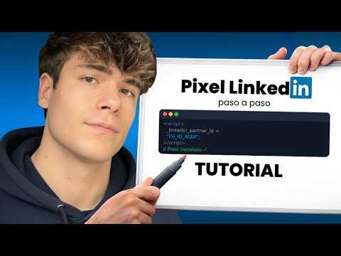 Cómo Instalar el Píxel de LinkedIn (Insight Tag) y Trackear Conversiones B2B