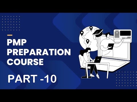 PMP® Certification Full Course 2025 | Complete Project Management Training for Beginners I PART -10