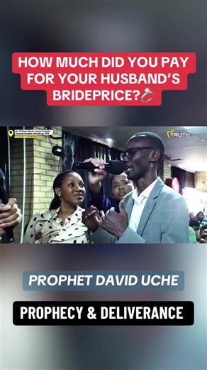 Understanding Bride Price: Insights from Prophet David Uche