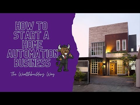 How To Start A Home Automation Business
