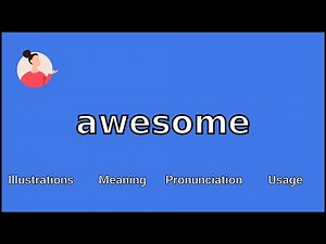 AWESOME - Meaning and Pronunciation