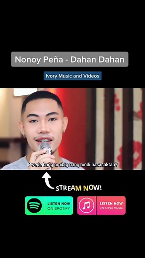 Listen to 'Dahan Dahan' by Nonoy Peña | Ivory Music and Videos