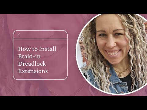 The Ultimate Guide: How To Install Braid-in Dreadlock Extensions