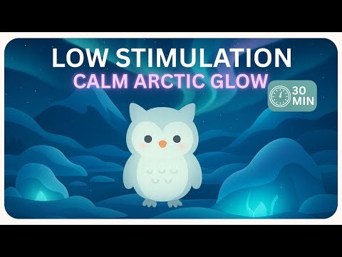Arctic Glow | Calm Sensory Video for Babies & Toddlers | Gentle Visuals (30 Minutes)