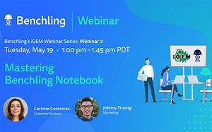 iGEM Webinar 2: Mastering Benchling Notebook
