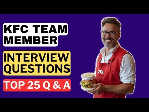 KFC Team Member Interview Questions and Answers for 2025