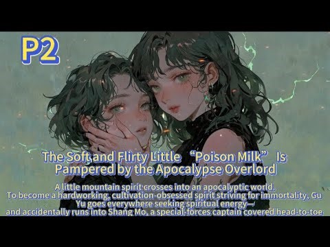 The Soft and Flirty Little “Poison Milk” Is Pampered by the Apocalypse Overlord