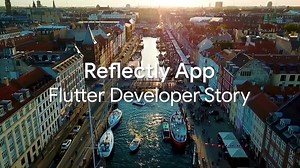 从信仰之跃到全球知名: Reflectly 的 Flutter 之旅