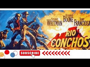 #westernshoot Western Movie Full Length|Richard Boone,Stuart Whitman, Anthony Franciosa,Rio Conchos