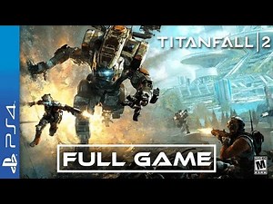 Titanfall 2 -Full PS4 Gameplay Walkthrough | FULL GAME Longplay