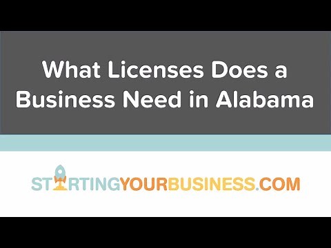 What Licenses Does a Business Need in Alabama - Starting a Business in Alabama