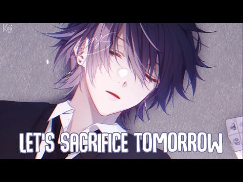 「Nightcore」→ Sacrifice Tomorrow (Lyrics) by Alec Benjamin