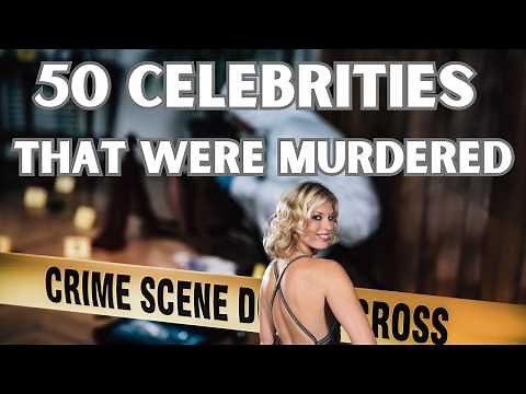 50 Celebrities Who Were MURDERED 🔪 | Hollywood’s Most Shocking Deaths