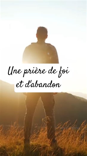 Une prière de foi et d'abandon #jetedonnemavie #jesus #jetedonnemoncoeur #jetedonnetout
