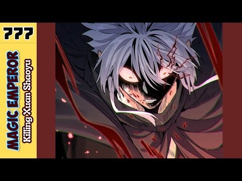Ch. 777 | Magic Emperor | Killing Xuan Shaoyu #magicemperor