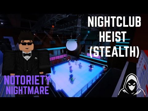 4K 60FPS HD - Mobile - Notoriety Full Semi-Stealth Nightclub Hiest Gameplay/Walkthrough - Roblox