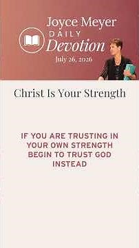 Christ Is Your Strength | Daily Devotion from Joyce Meyer