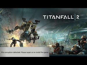 Fix Titanfall 2 file corruption detected fit girl