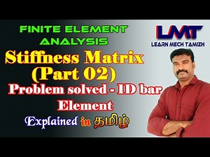 stiffness matrix method (part 02)/problem solved for 1D bar element/finite element analysis/in tamil