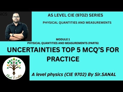 AS Level CAIE Physics 9702 | Uncertainty MCQs Explained | Module 1 | Part 6 | MCQ Practice Questions